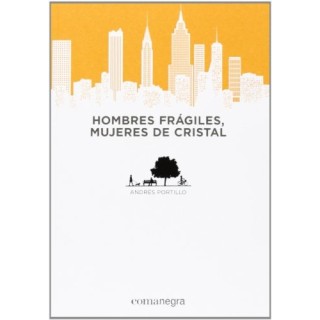Hombres frágiles, mujeres de cristal